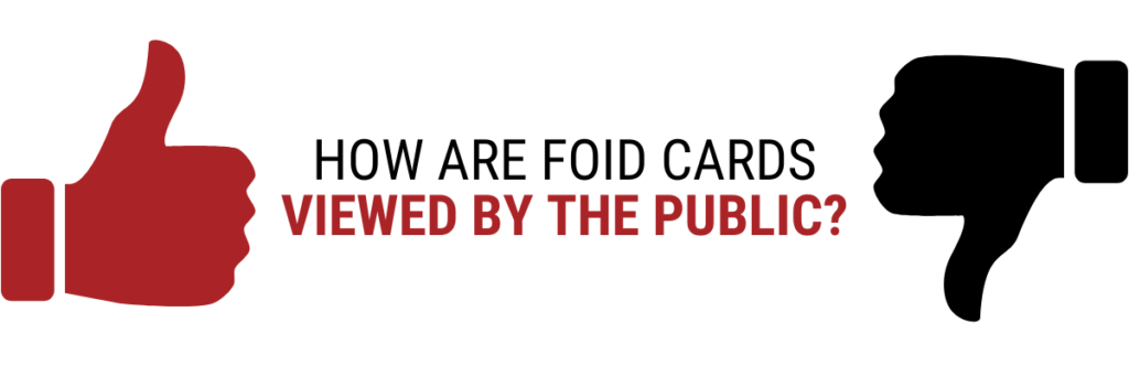  How are FOID Cards Viewed by the Public?